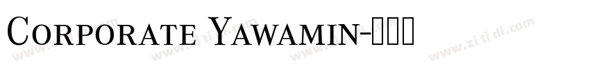Corporate Yawamin字体转换